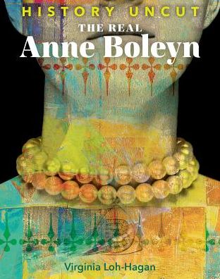 The Real Anne Boleyn