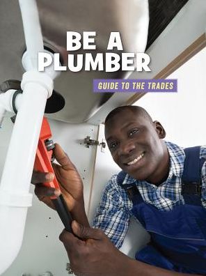 Be a Plumber