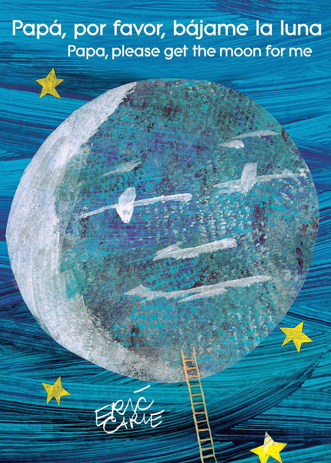 PapÃ¯Â¿Â½, por favor, bÃ¯Â¿Â½jame la luna (Papa, Please Get the Moon for Me) (Spanish-English bilingual edition)