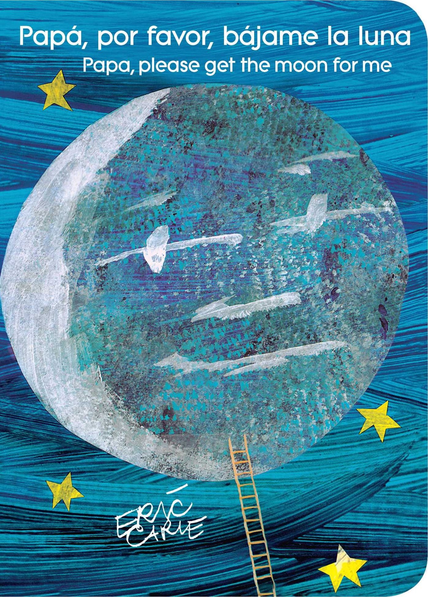 PapÃ¯Â¿Â½, por favor, bÃ¯Â¿Â½jame la luna (Papa, Please Get the Moon for Me) (Spanish-English bilingual edition)