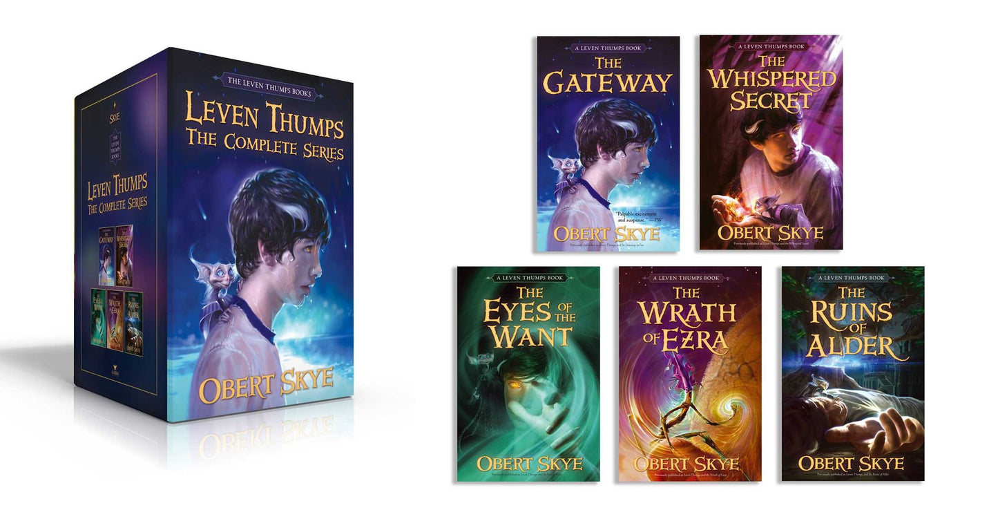 Leven Thumps the Complete Series: The Gateway; The Whispered Secret; The Eyes of the Want; The Wrath of Ezra; The Ruins of Alder