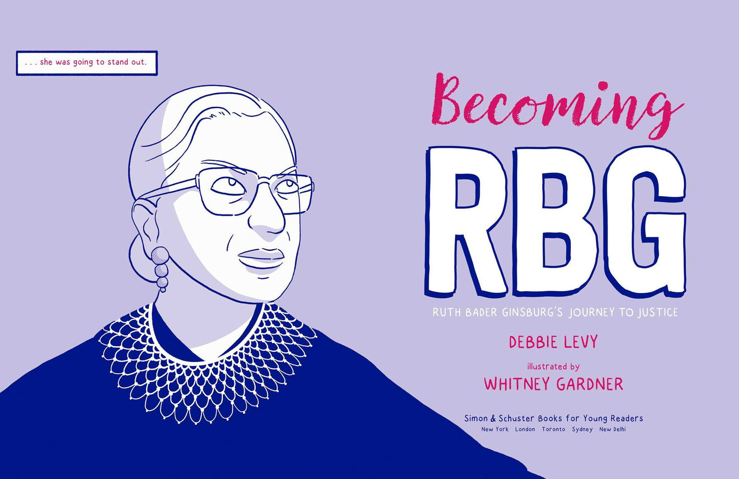 Becoming RBG : Ruth Bader Ginsburg's Journey to Justice