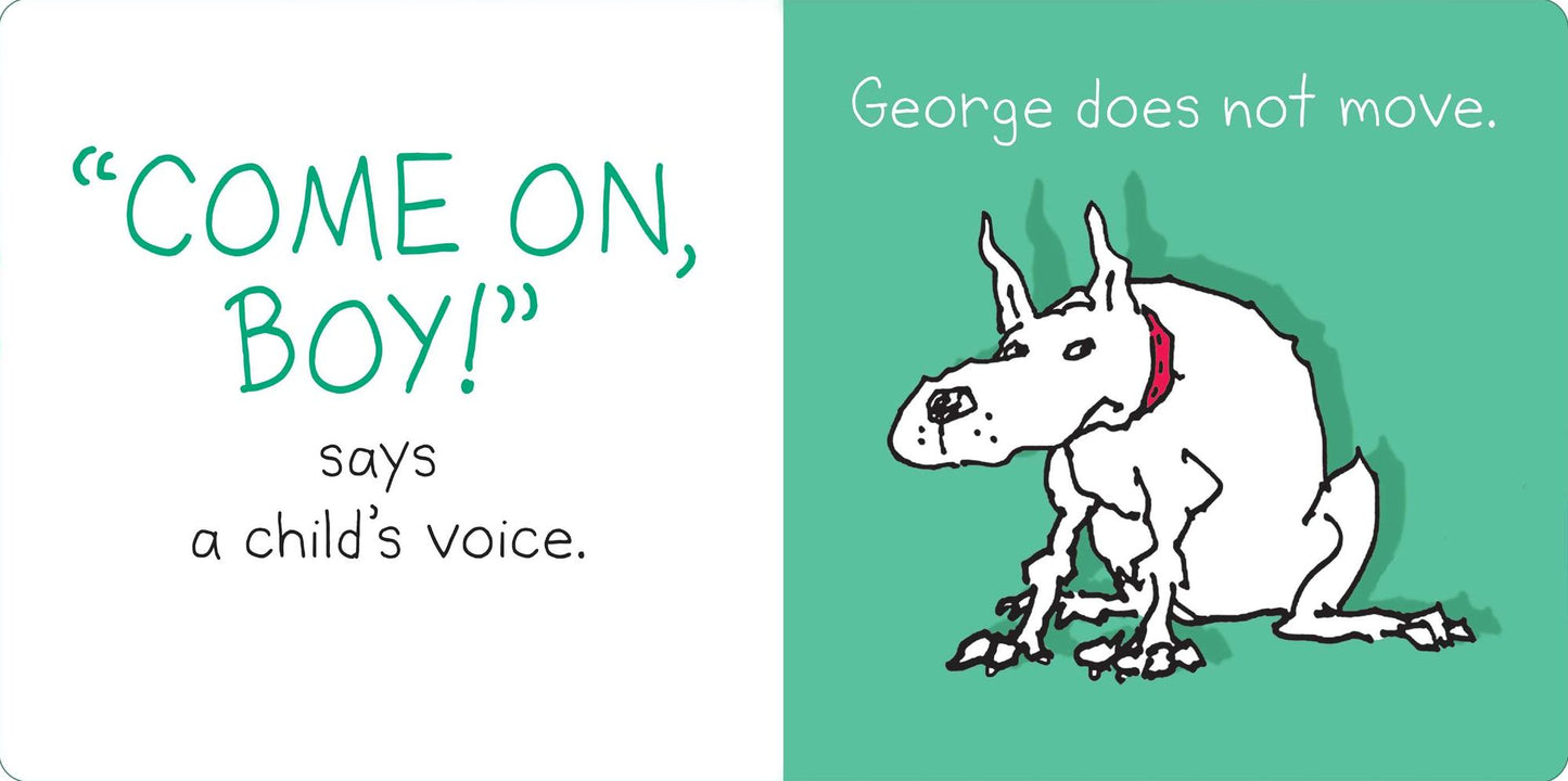 Here, George!