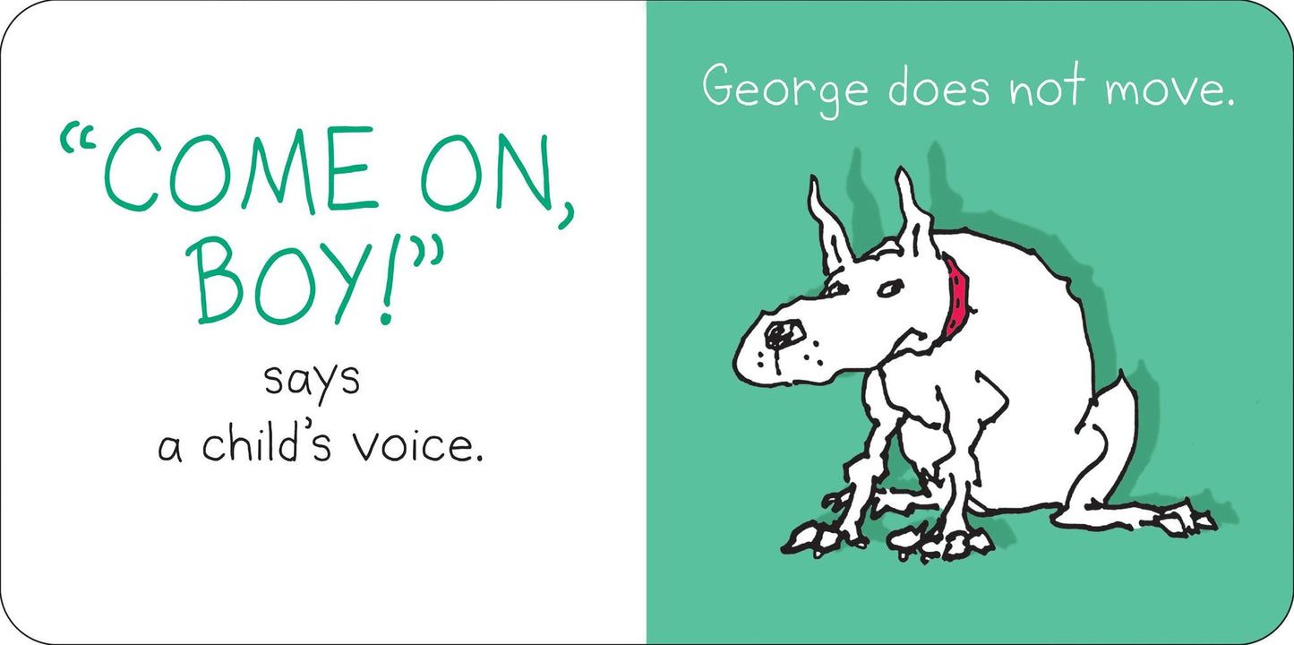 Here, George!
