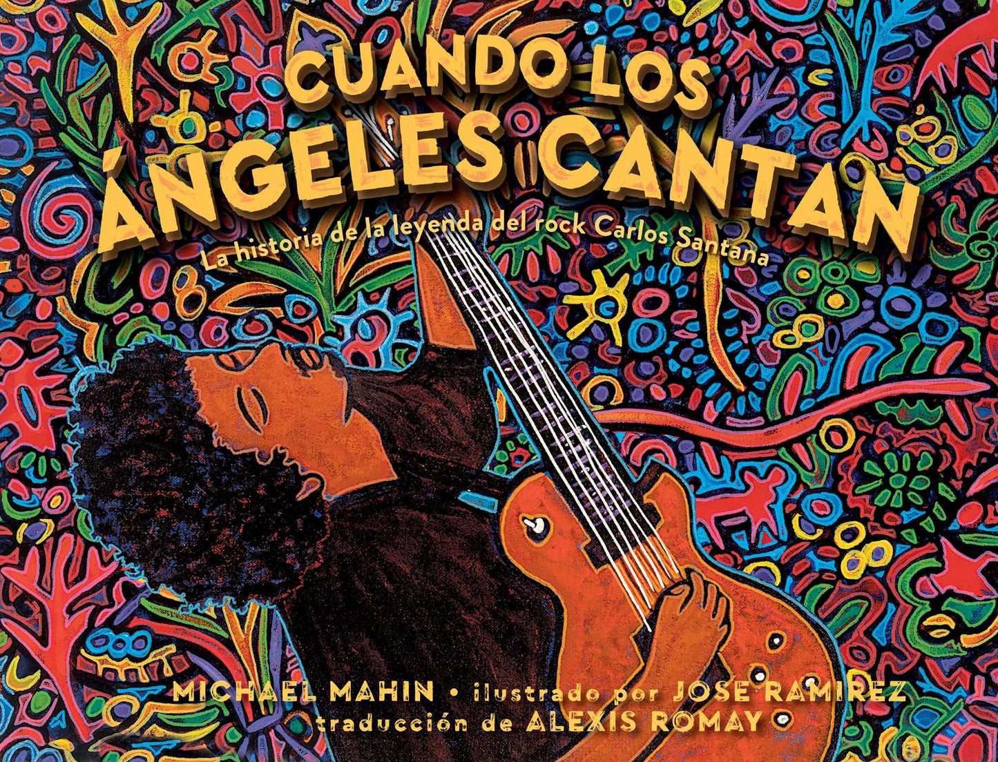 Cuando los Ã¯Â¿Â½ngeles cantan (When Angels Sing): La historia de la leyenda de rock Carlos Santana