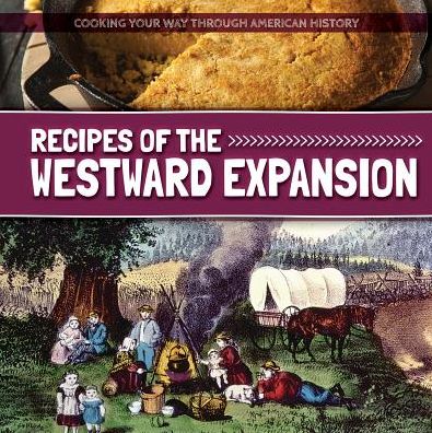 Recipes of the Westward Expansion