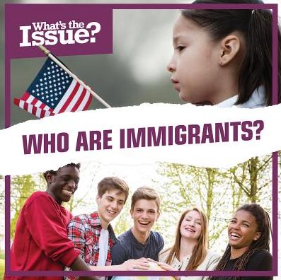 Who Are Immigrants?