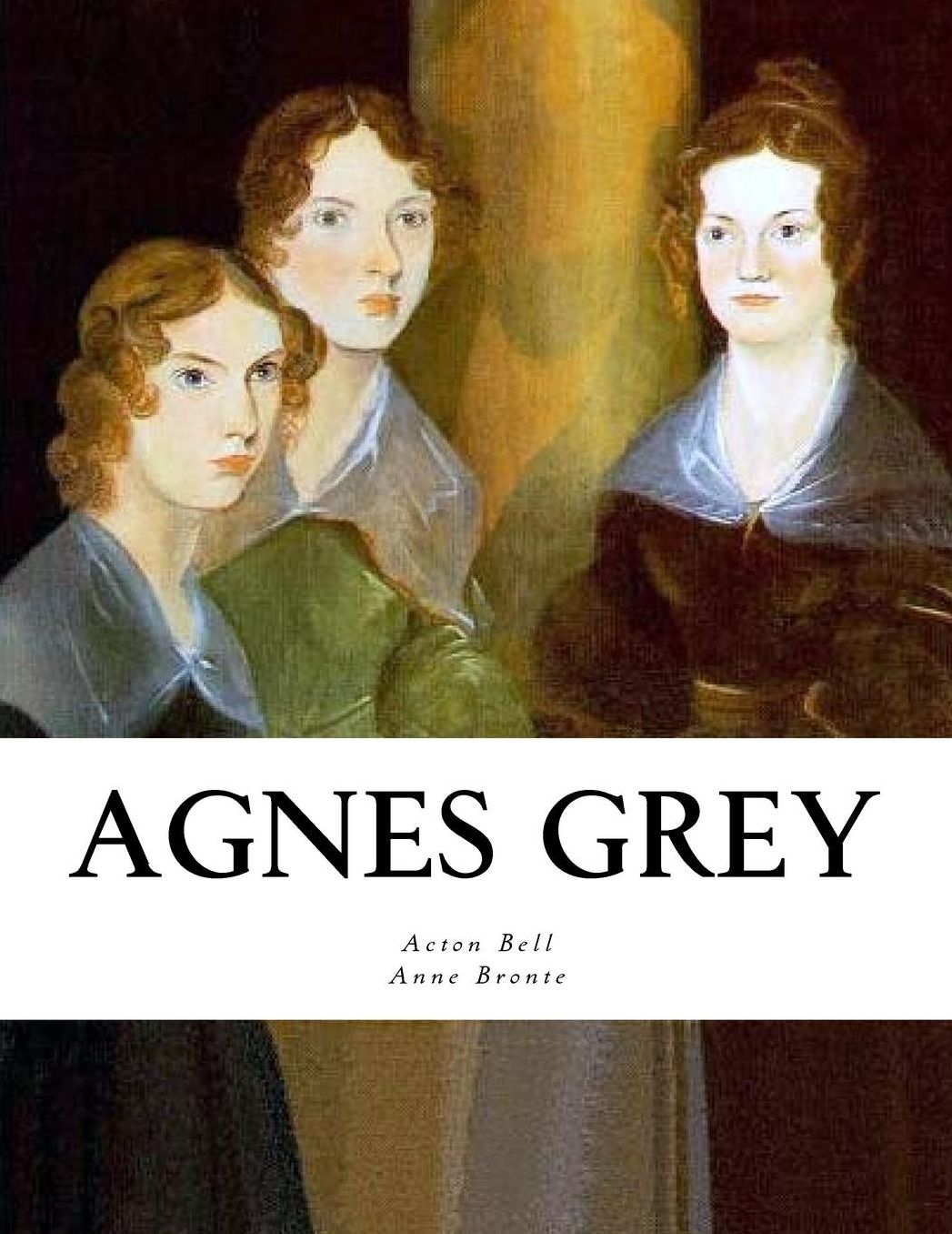 Agnes Grey: A Novel