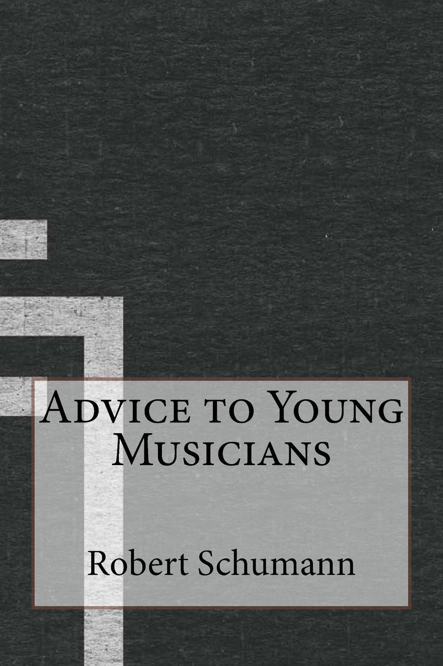 Advice to Young Musicians