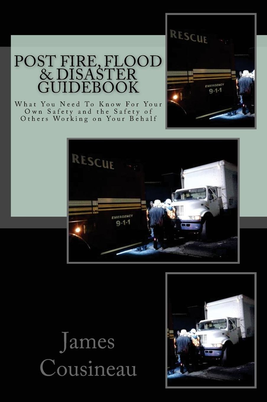 Post Fire, Flood & Disaster Moving Guide: What You Need to Know for Your Own Safety Before You Move Out