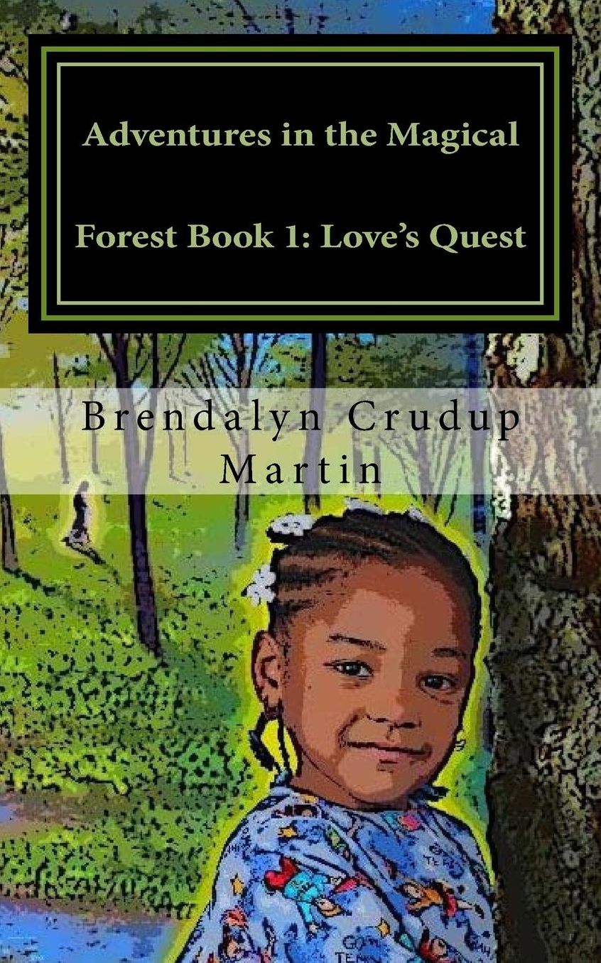 Adventures in the Magical Forest Book 1: Love's Quest