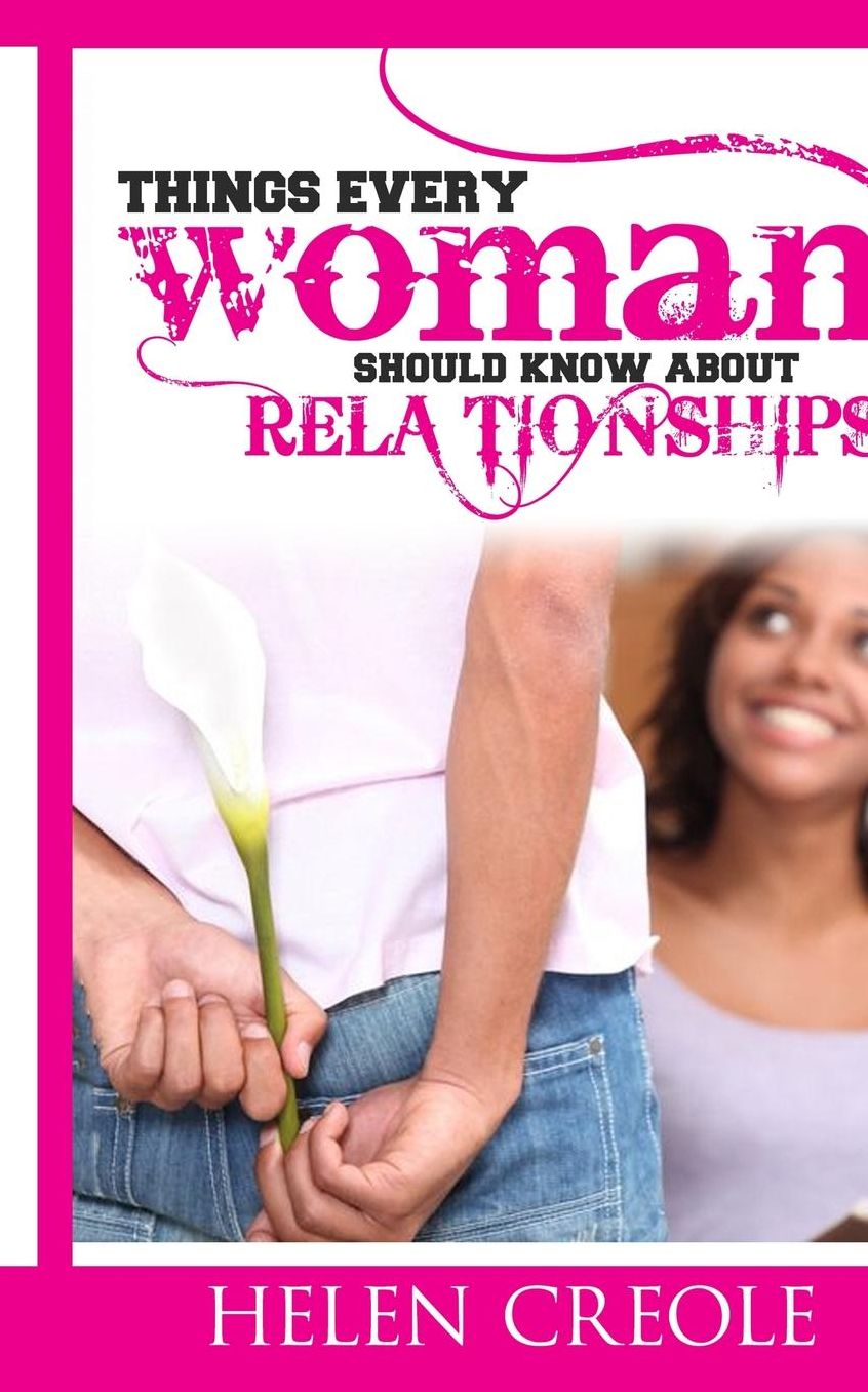 Things Every Woman Should Know About Relationships