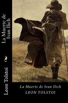 La Muerte de Ivan Ilich (Spanish Edition)