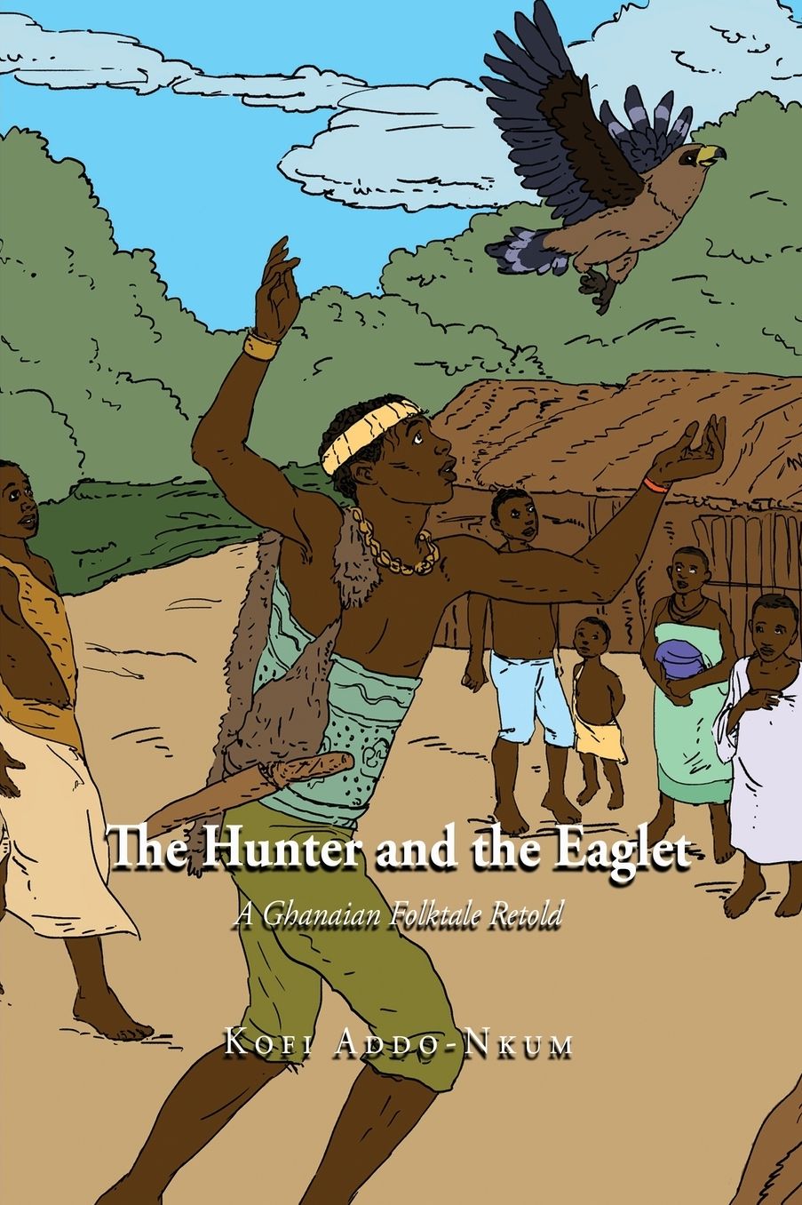 The Hunter and the Eaglet: A Ghanaian folktale retold