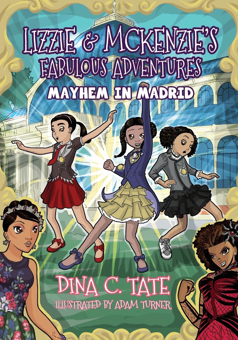 Lizzie & McKenzie's Fabulous Adventures: Mayhem in Madrid