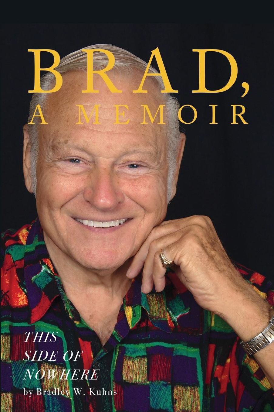 BRAD, A Memoir: This Side of Nowhere