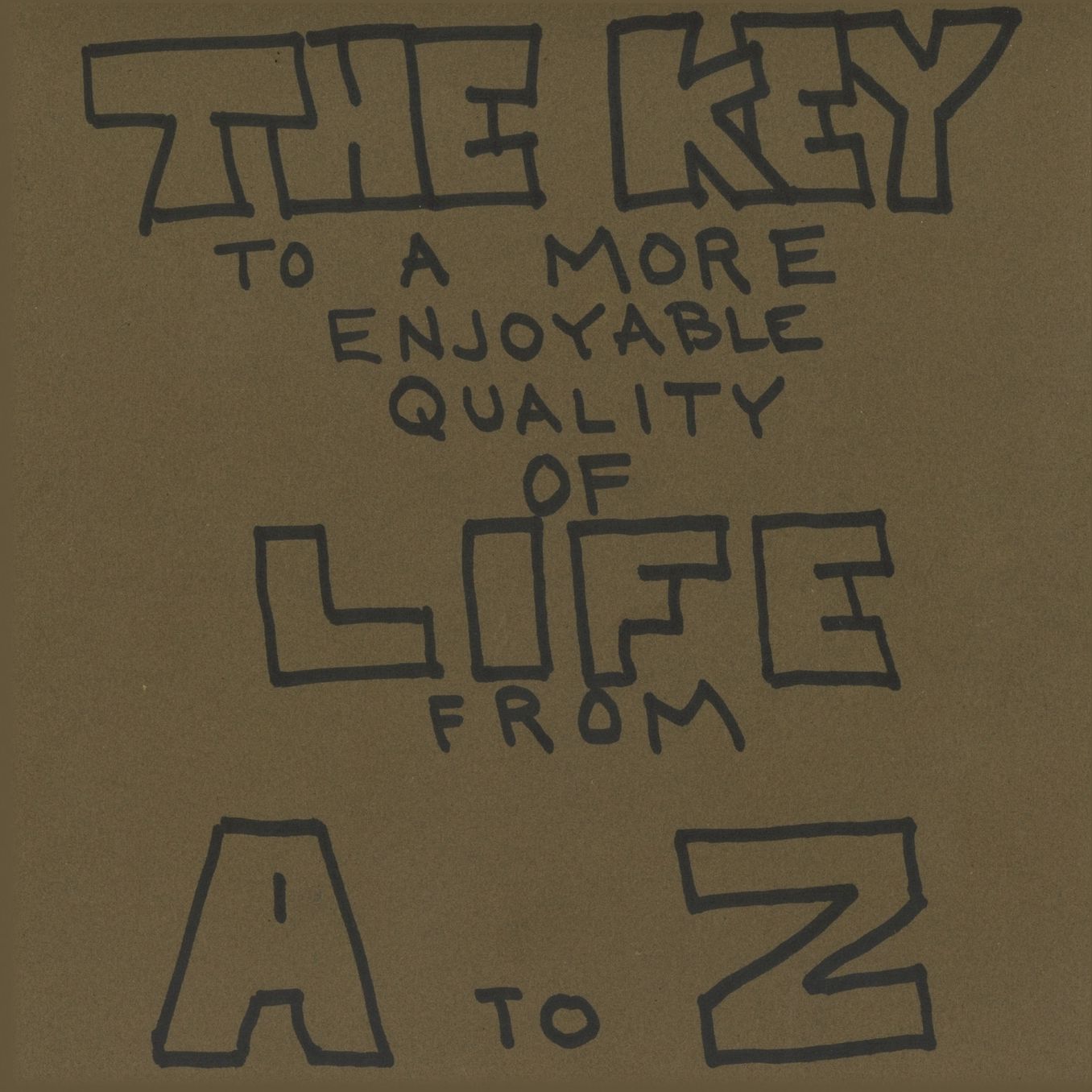 The Key To A More Enjoyable Quality Of Life From A-Z