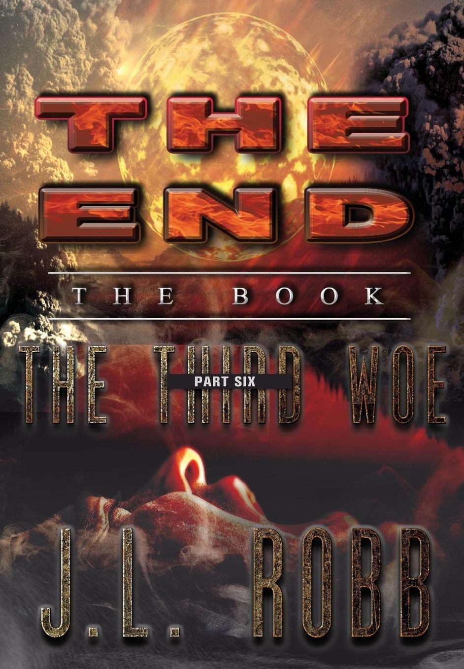 The End: The Book: Part Six:The Third Woe