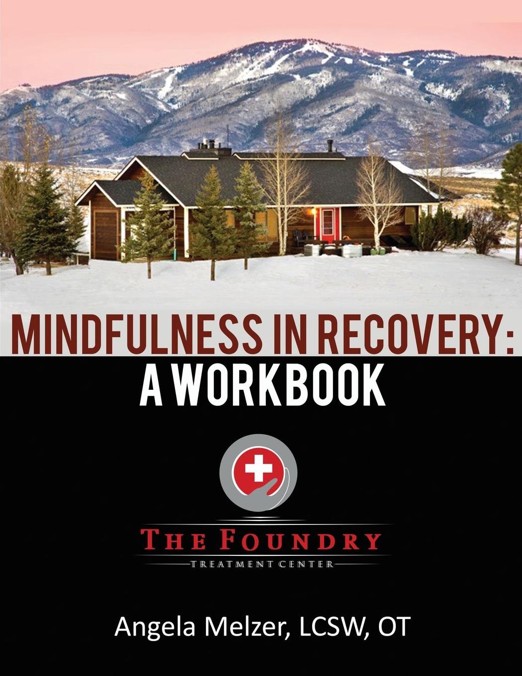 Mindfulness in Recovery: A Workbook