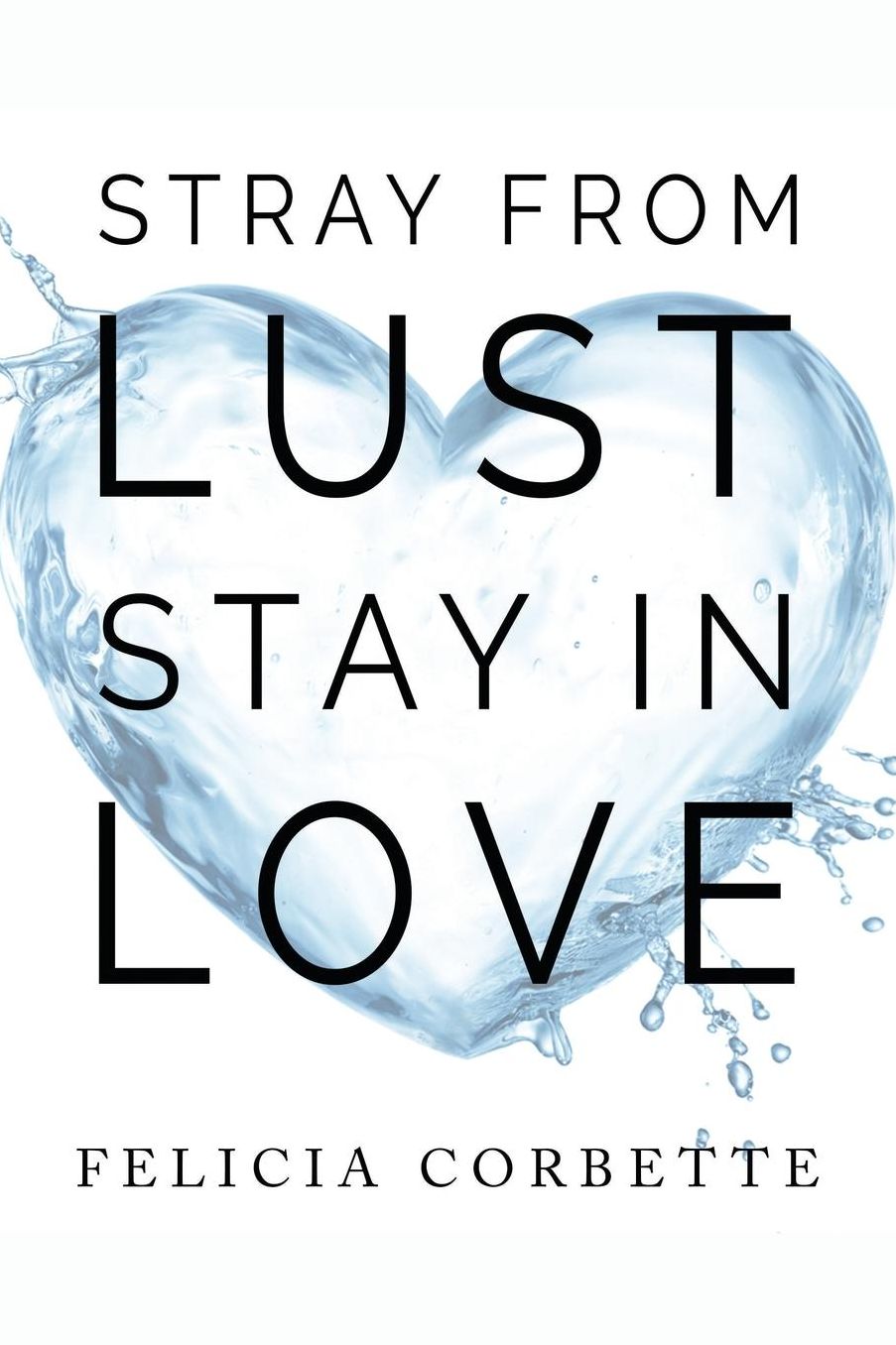 Stray From Lust Stay in Love