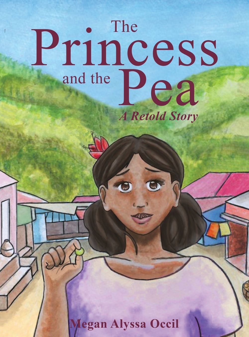 The Princess and the Pea: A Retold Story