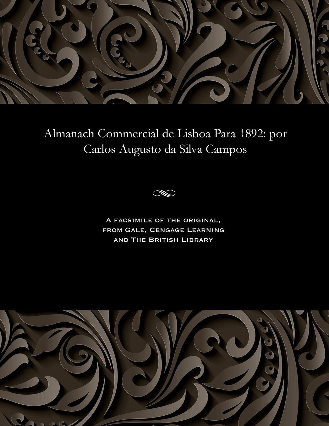 Almanach Commercial de Lisboa Para 1892: por Carlos Augusto da Silva Campos