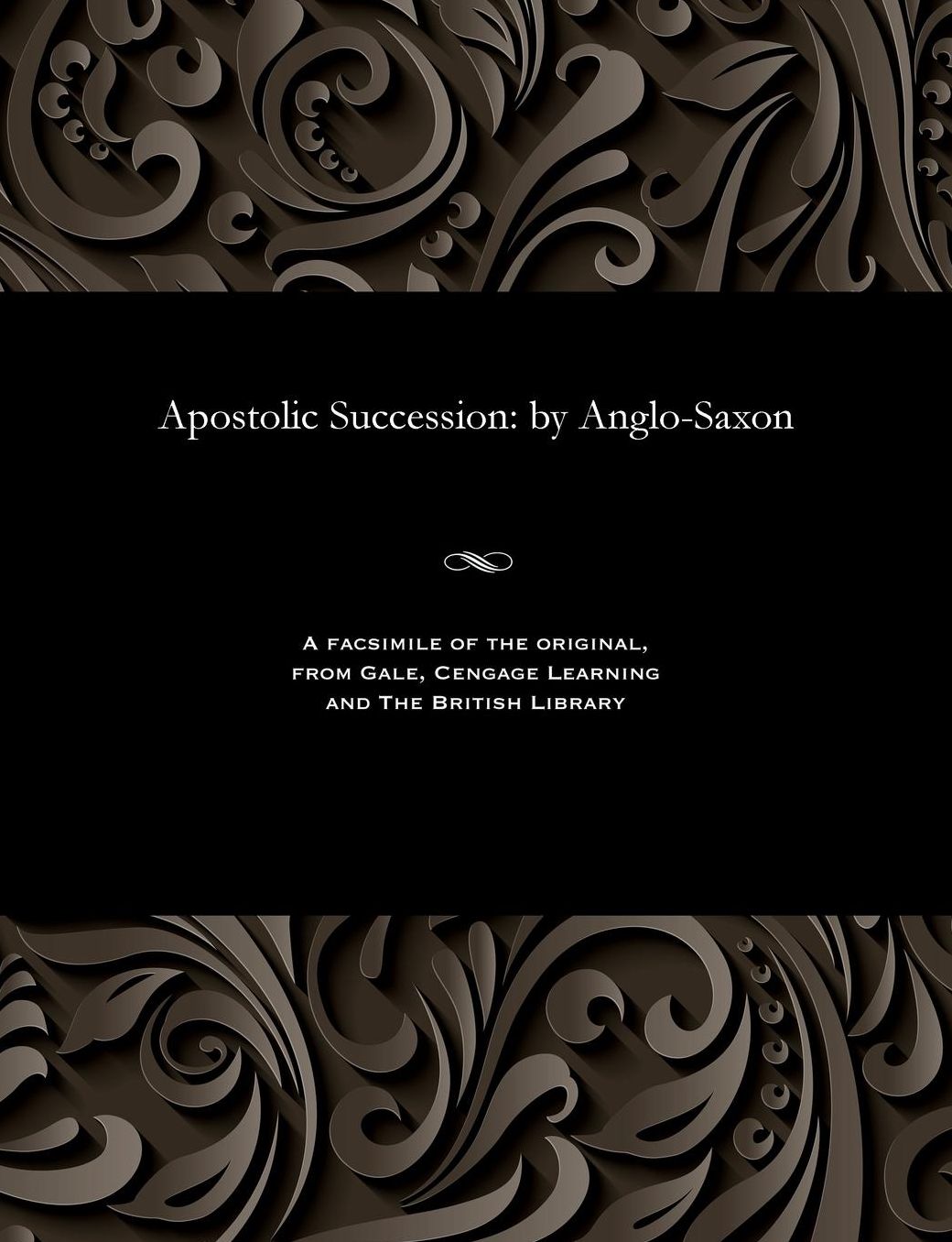 Apostolic Succession: by Anglo-Saxon