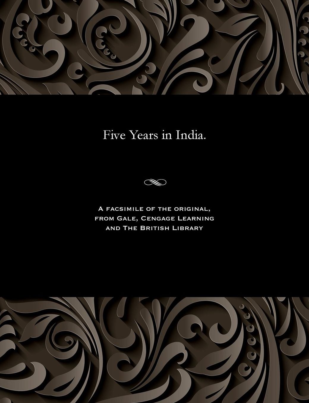 Five Years in India.