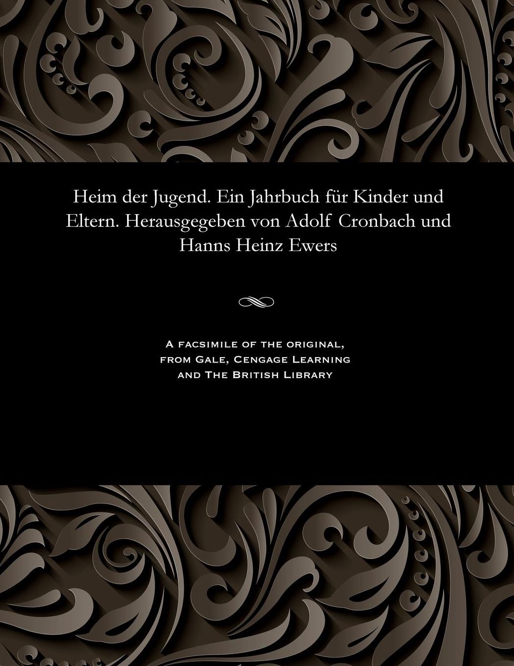Heim der Jugend. Ein Jahrbuch für Kinder und Eltern. Herausgegeben von Adolf Cronbach und Hanns Heinz Ewers