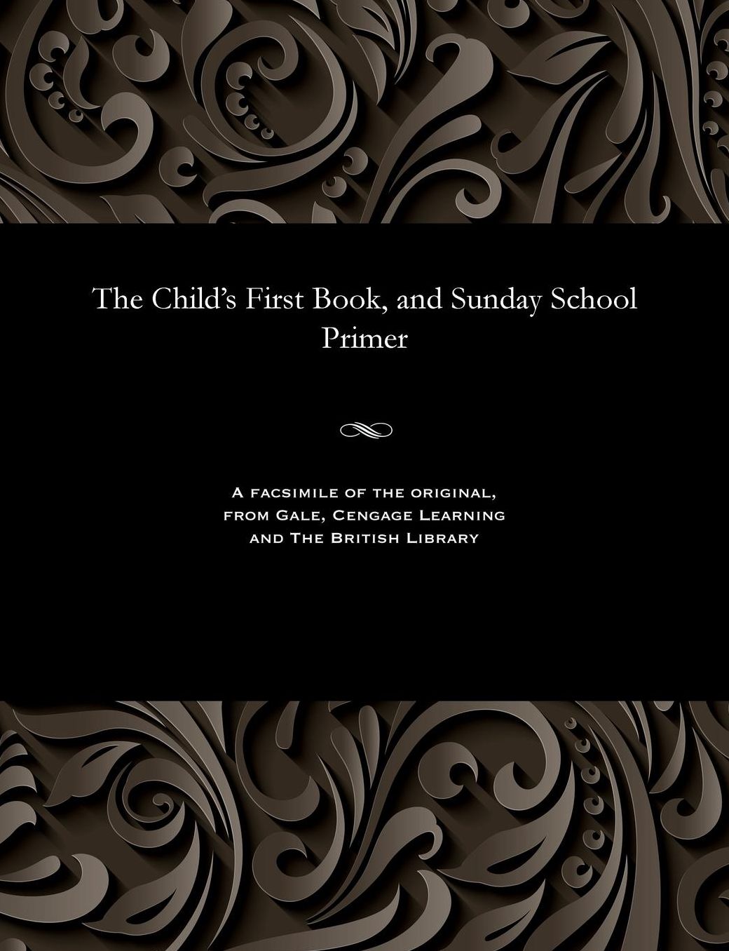 The Child's First Book, and Sunday School Primer