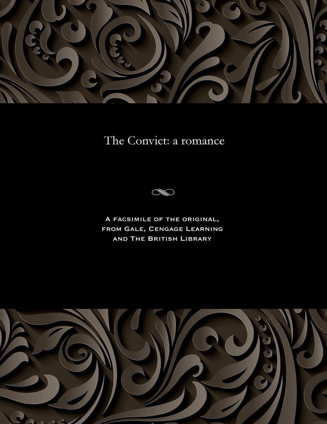 The Convict: a romance