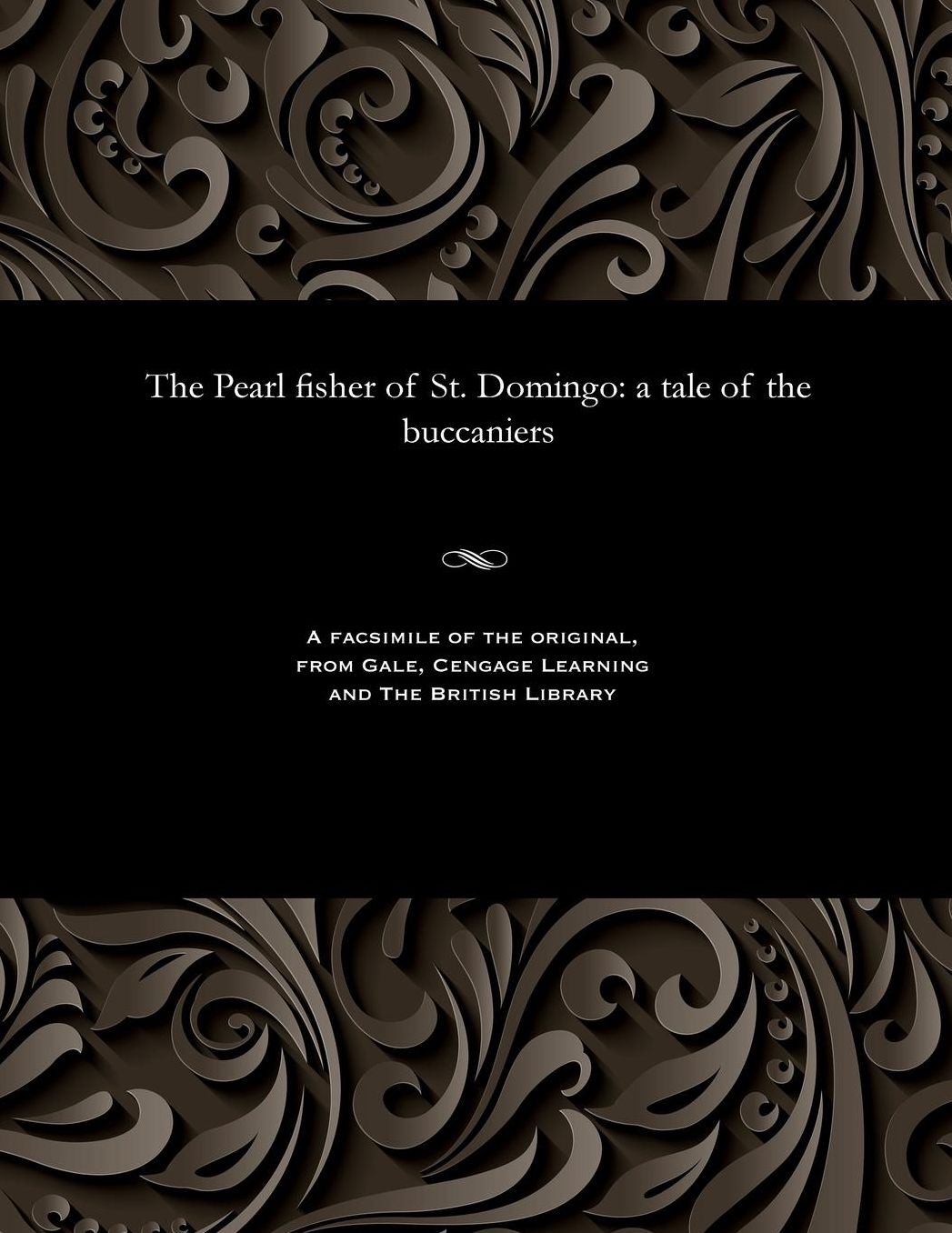 The Pearl fisher of St. Domingo: a tale of the buccaniers