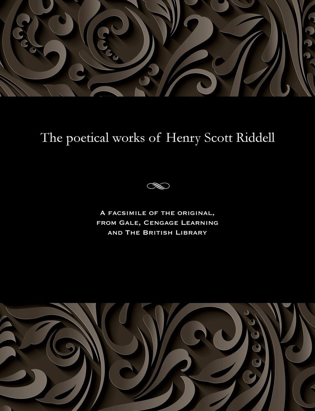 The poetical works of Henry Scott Riddell