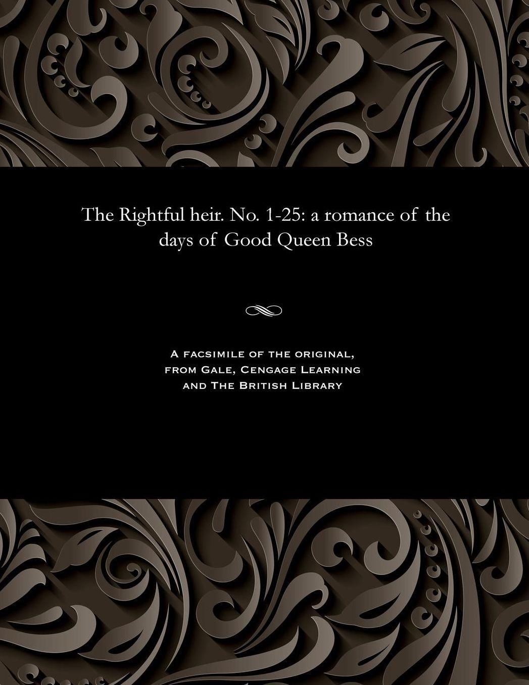 The Rightful heir. No. 1-25: a romance of the days of Good Queen Bess