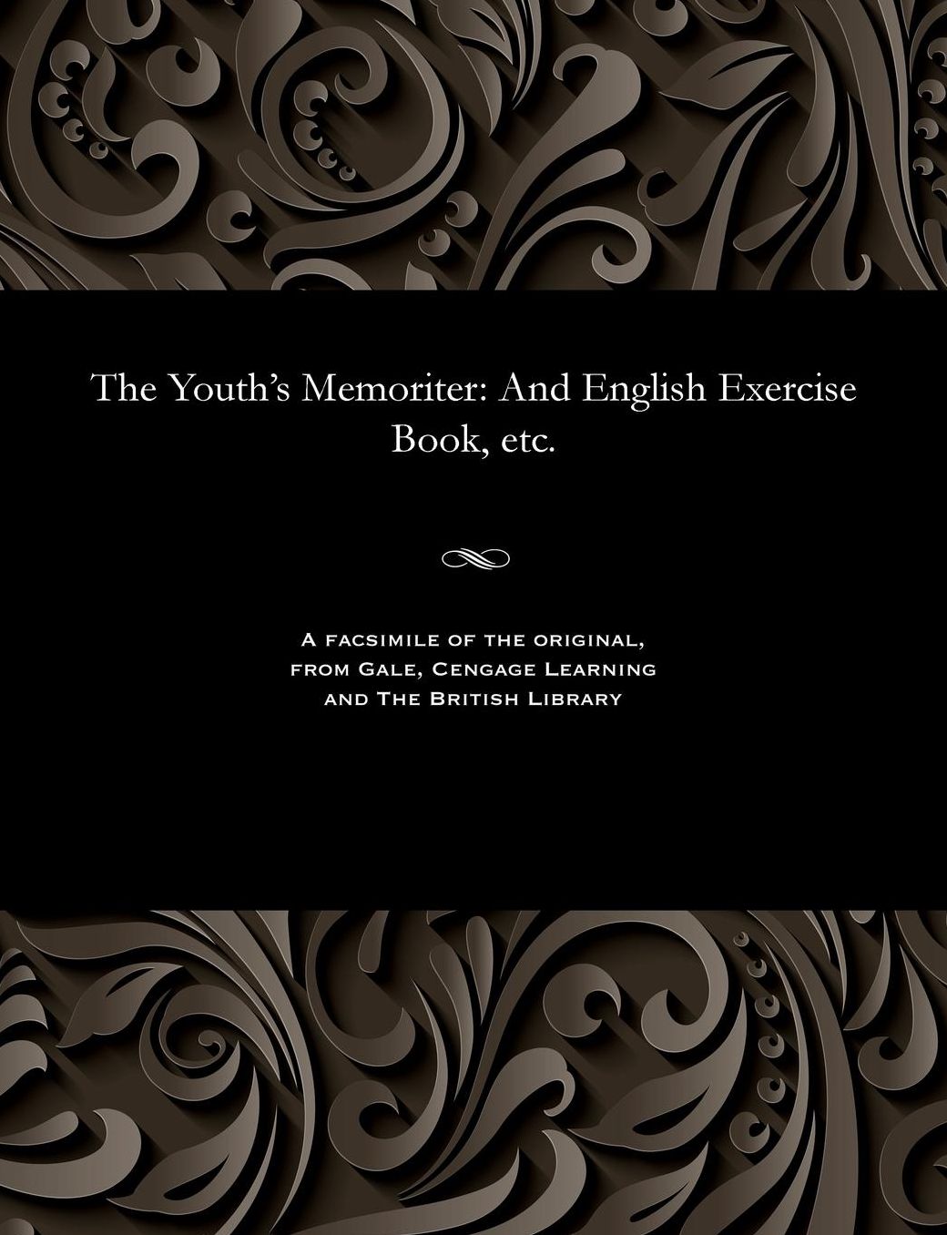 The Youth's Memoriter: And English Exercise Book, etc.