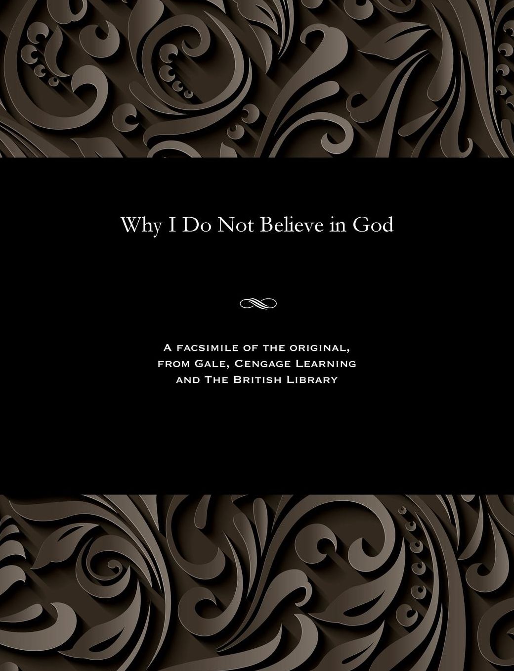 Why I Do Not Believe in God
