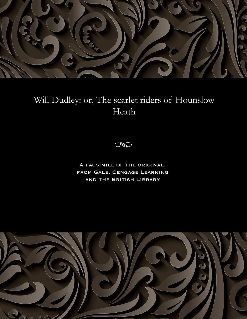 Will Dudley: or, The scarlet riders of Hounslow Heath
