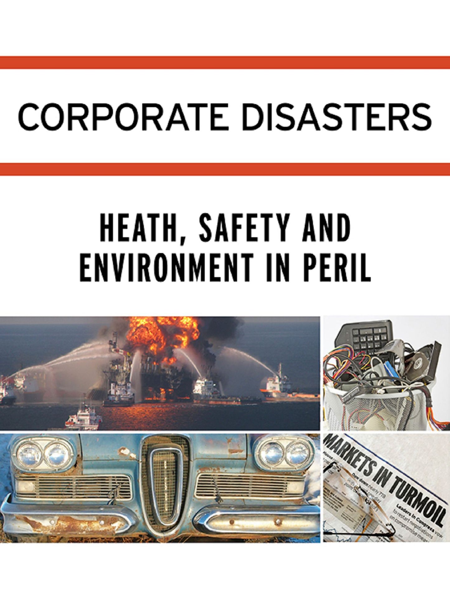 Health, Safety and Environment in Peril