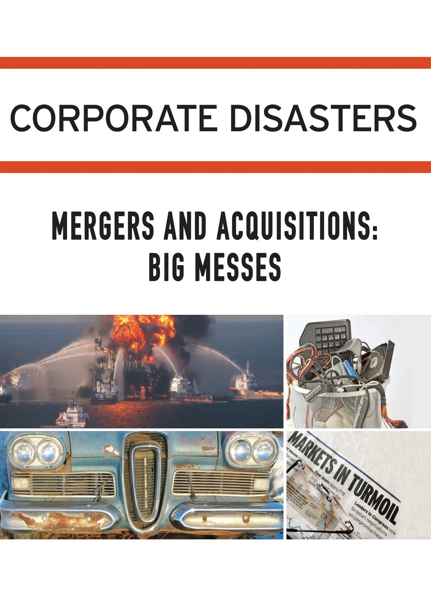 Mergers and Acquisitions: Big Messes
