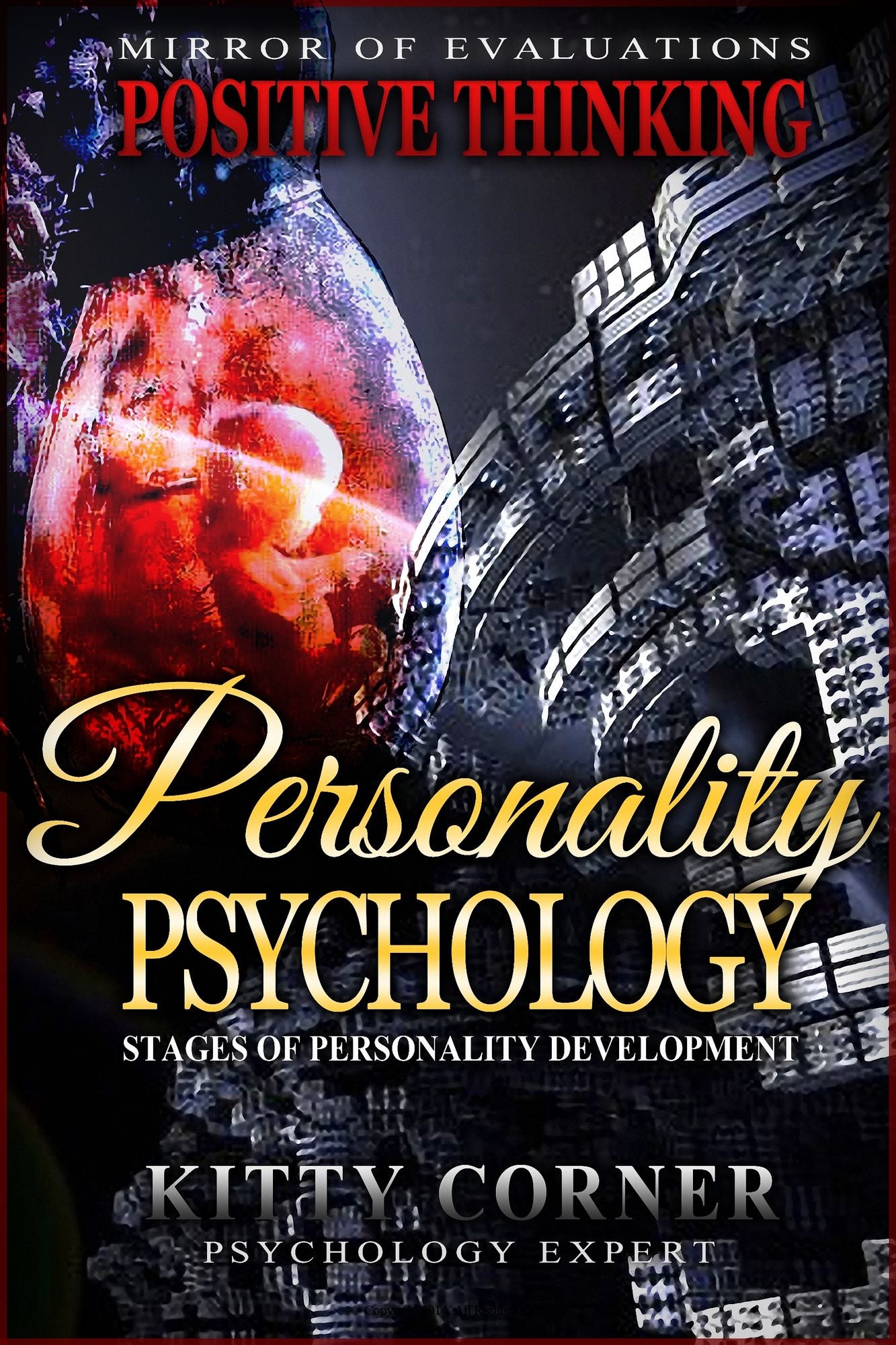 Personality Psychology: Stages of Personality Development: How to Be Happy, Feeling Good, Self Esteem, Positive Thinking, Mental Health