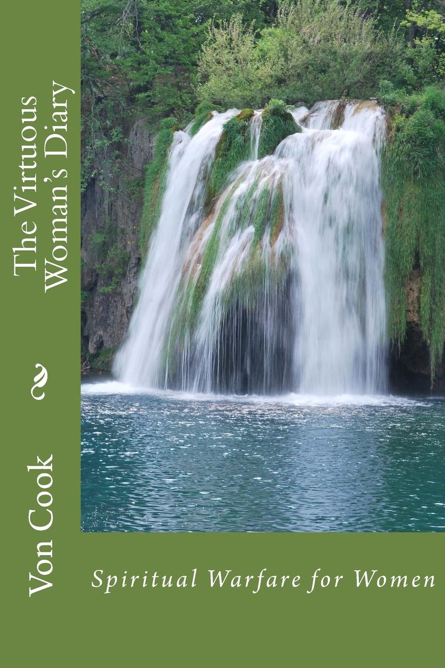 The Virtuous Woman's Diary: Spiritual Warfare for Women