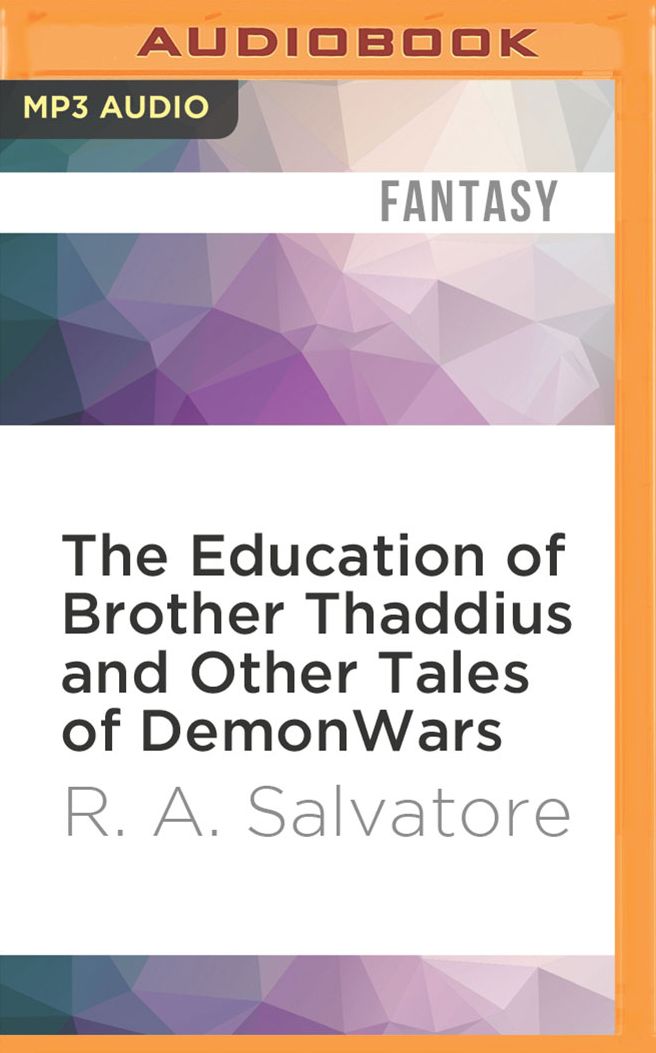 The Education of Brother Thaddius and Other Tales of Demonwars