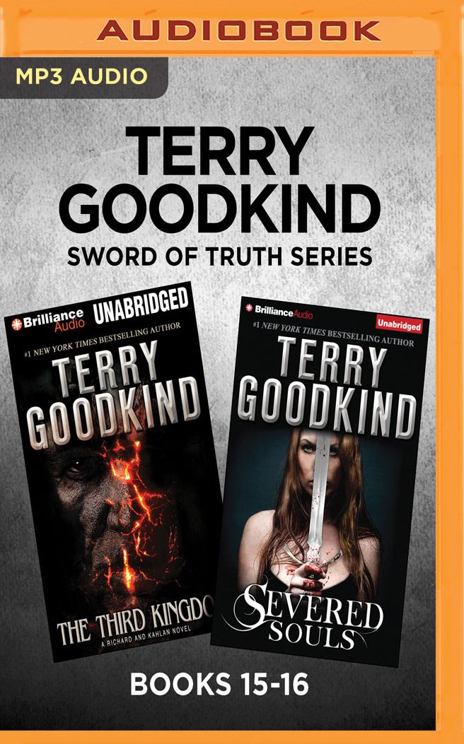 Terry Goodkind Sword of Truth Series: Books 15-16: The Third Kingdom & Severed Souls