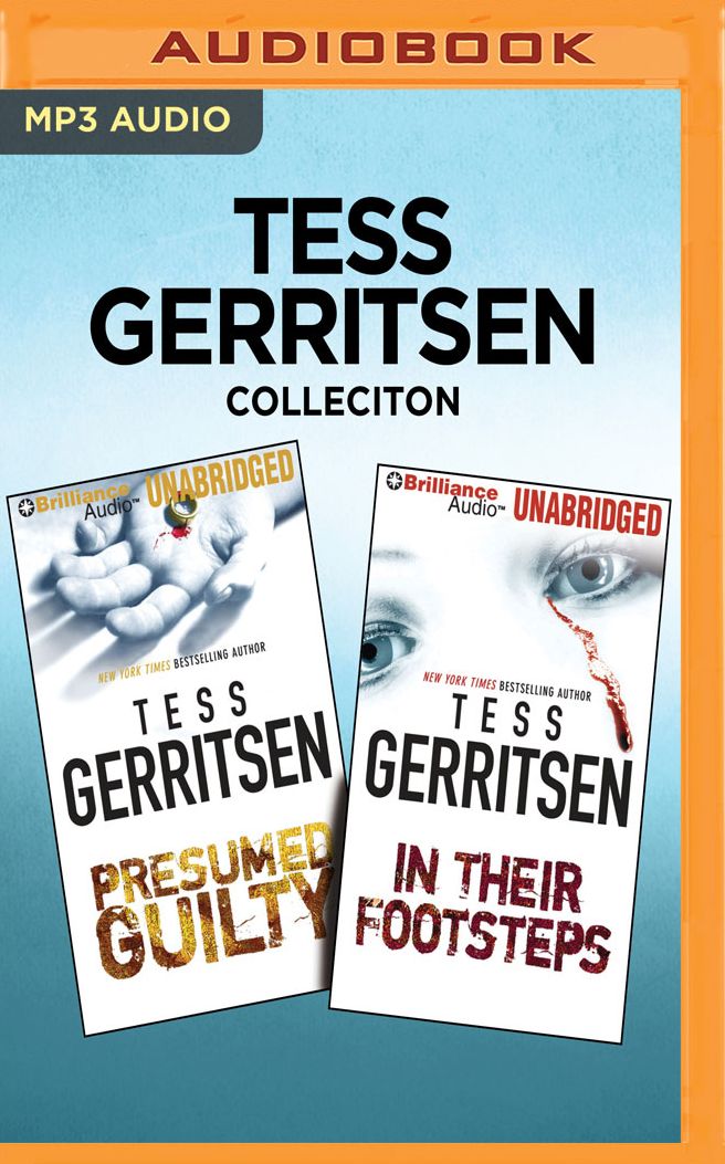 Tess Gerritsen Collection - Presumed Guilty & In Their Footsteps