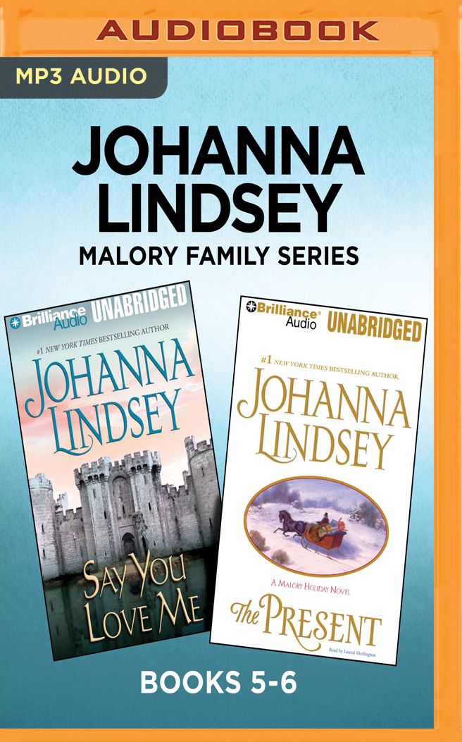 Johanna Lindsey Malory Family Series: Books 5-6: Say You Love Me & The Present