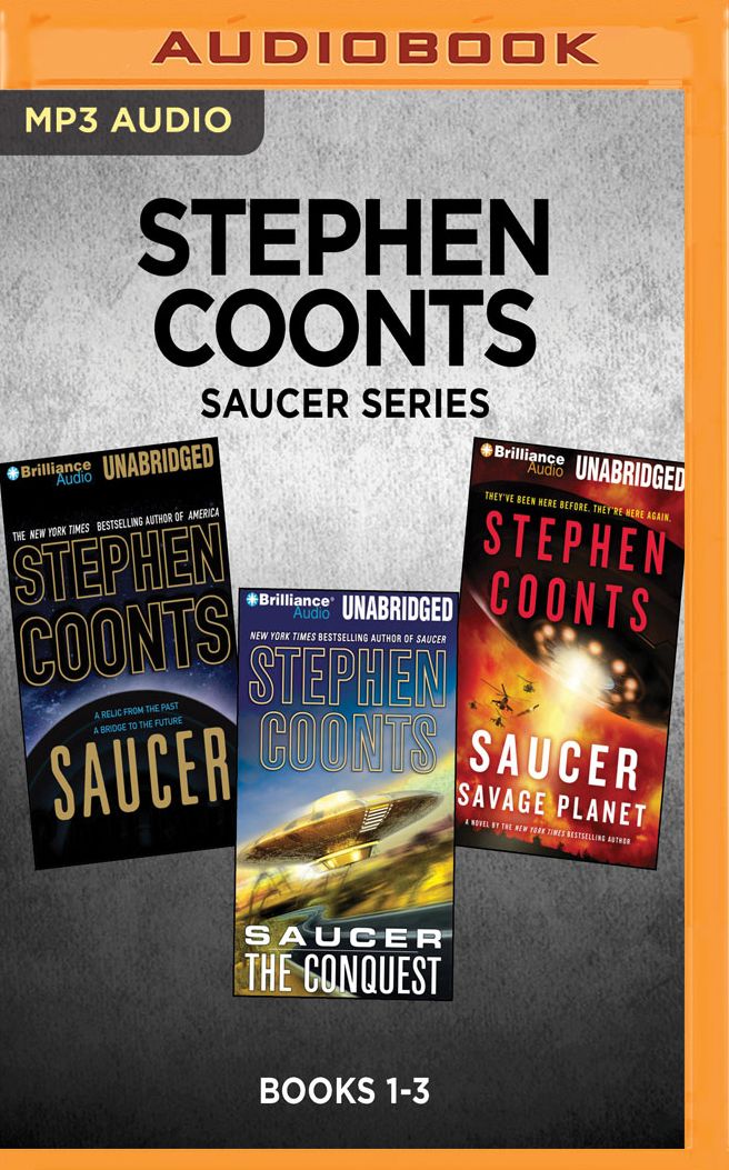 Stephen Coonts Saucer Series: Books 1-3: Saucer, Saucer: The Conquest, Saucer: Savage Planet