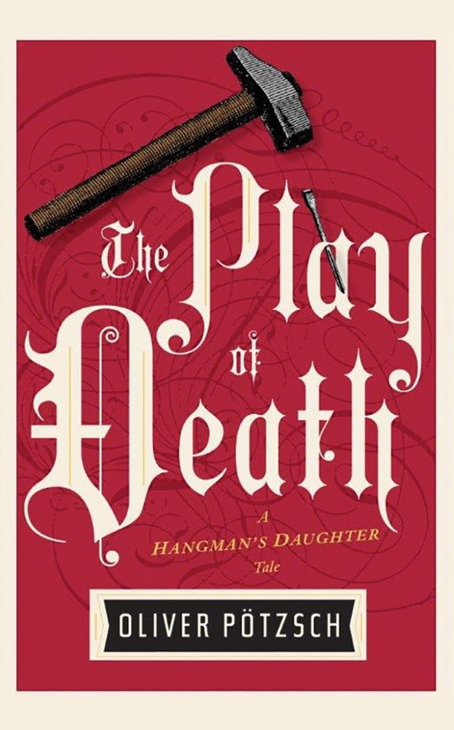 The Play of Death: A Hangman's Daughter Tale