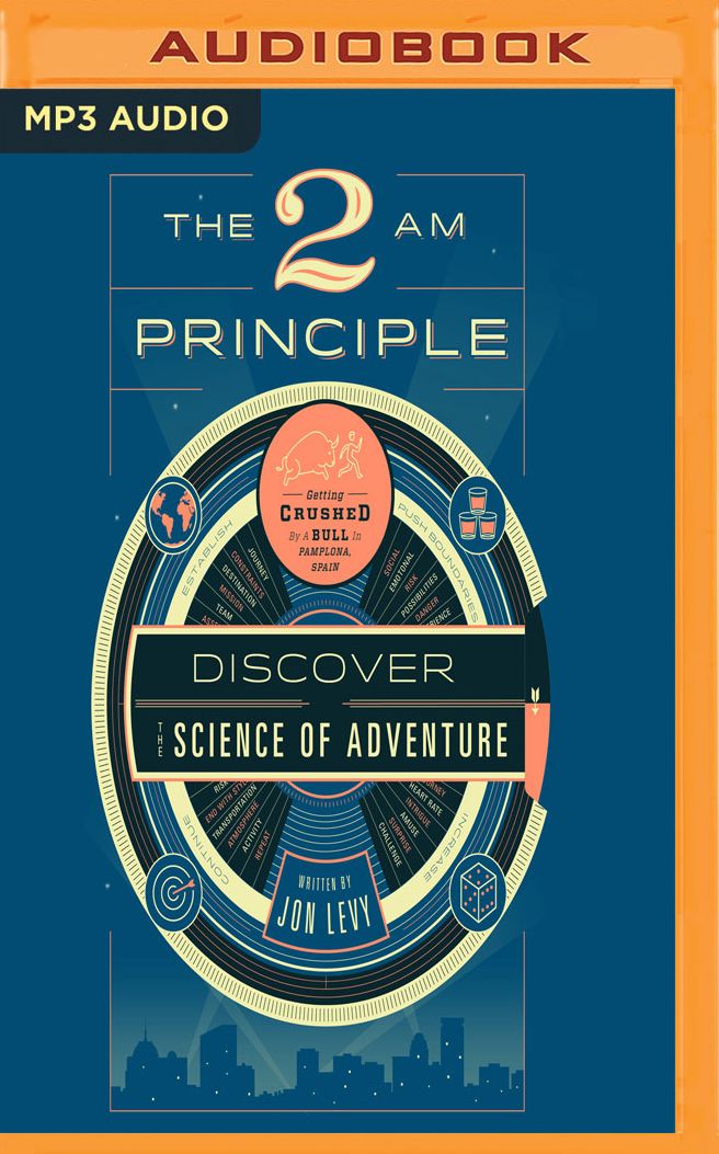 The 2 AM Principle: Discover the Science of Adventure