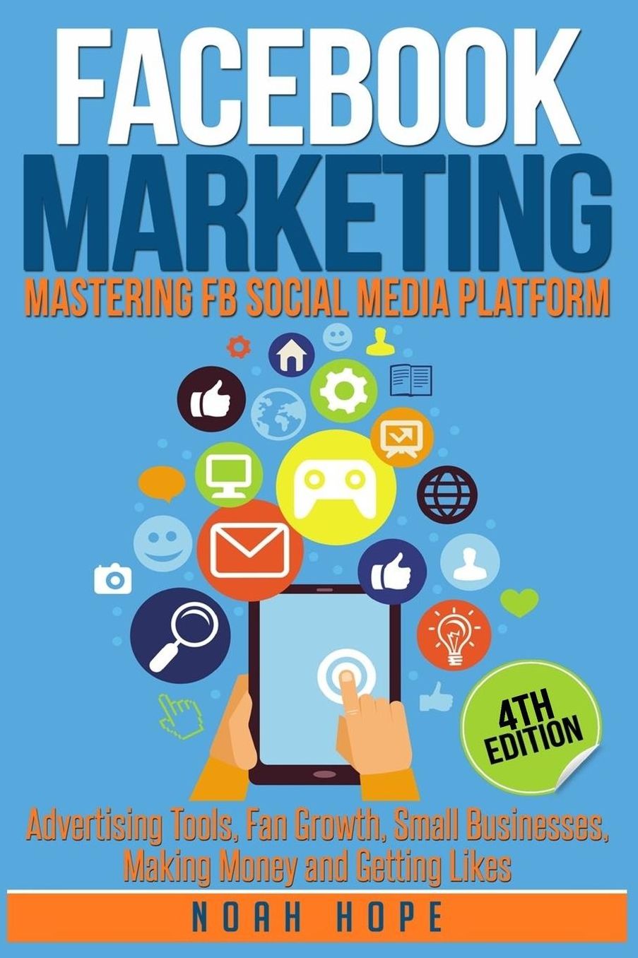 Facebook Marketing: Strategies for Advertising, Business, Making Money and Making Passive Income (Free Bonus and Free Gift)