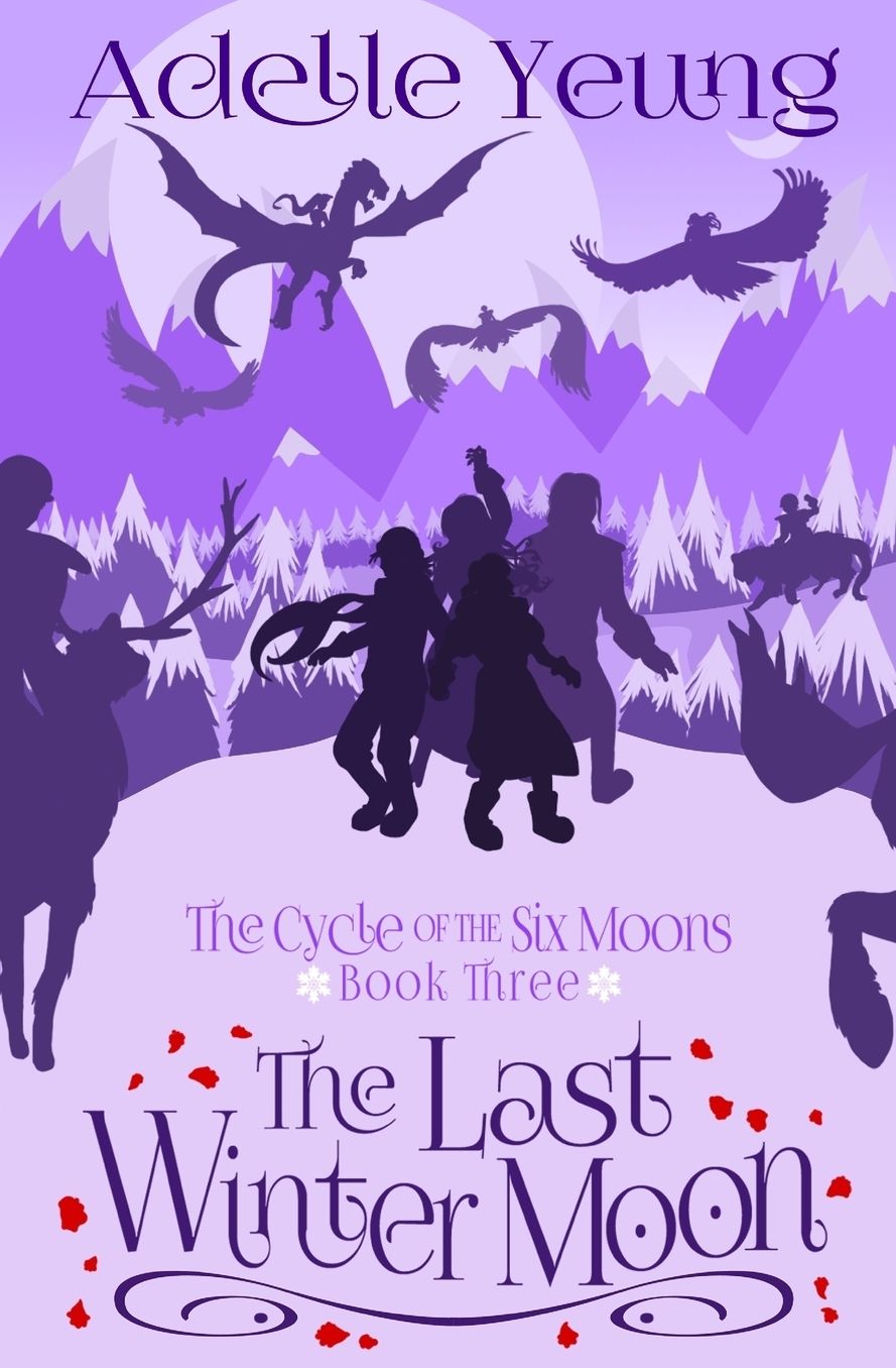 The Cycle of the Six Moons: The Last Winter Moon (Book Three)